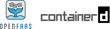OpenFaaS and containerd